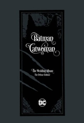 Batman/Catwoman: The Wedding Album - The Deluxe Edition - Hardcover - VERY GOOD