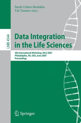 Data Integration in the Life Sciences Sarah Cohen-Boulakia (u. a.) Taschenbuch