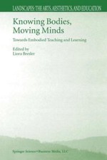 Knowing Bodies, Moving Minds: Towards Embodied Teaching and Learning (Landscape