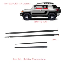 Door Belt Molding Weatherstrip SET For 2007-2014 Toyota FJ Cruiser Front & Rear