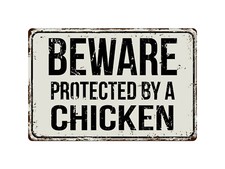 460VS Beware Of Protected By A Chicken 8 "x 12" Vintage Aluminum Metal Sign