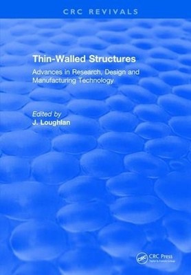 Thin-Walled Structures: Advances in Research, Design and Manufacturing Technolog