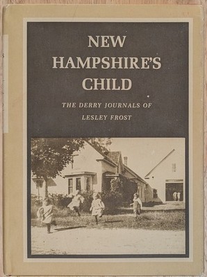 New Hampshire's Child, The Derry Journals of Lesley Frost 1969 HCDJ Excellent!