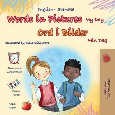 Kidkiddos Books Words in Pictures - My Day (English Swedish Biling (Taschenbuch)