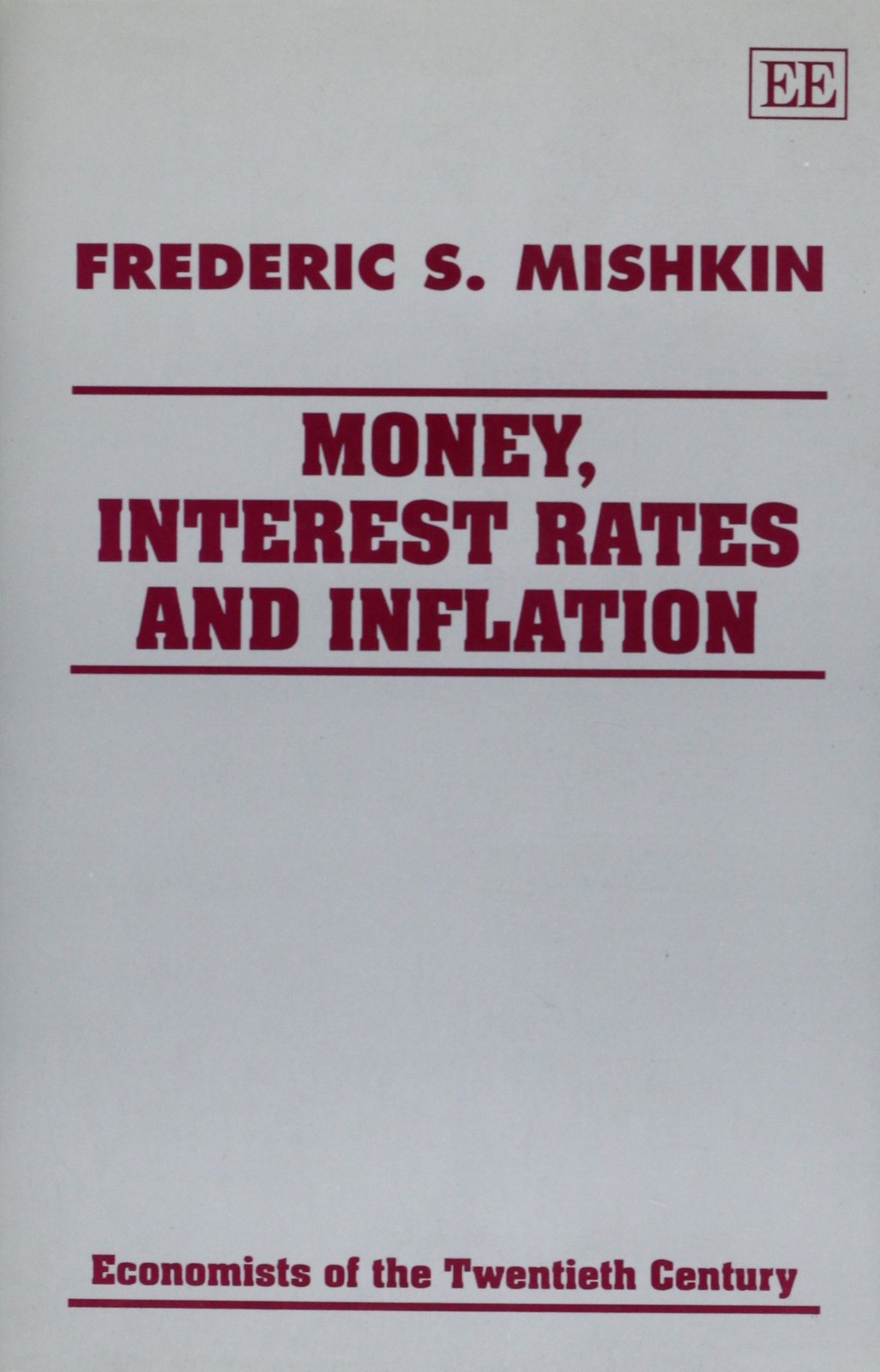 Frederic S. Mishkin Money, Interest Rates And Inflation (Hardback) (Uk Import)