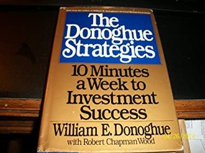 The Donoghue Strategies : Ten Minutes a Week to Investment Succes