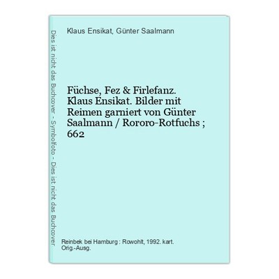 Füchse, Fez & Firlefanz. Klaus Ensikat. Bilder mit Reimen garniert von Günter Sa