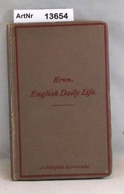 English Daily Life. A Manual for Reading and Conversation Kron, R.