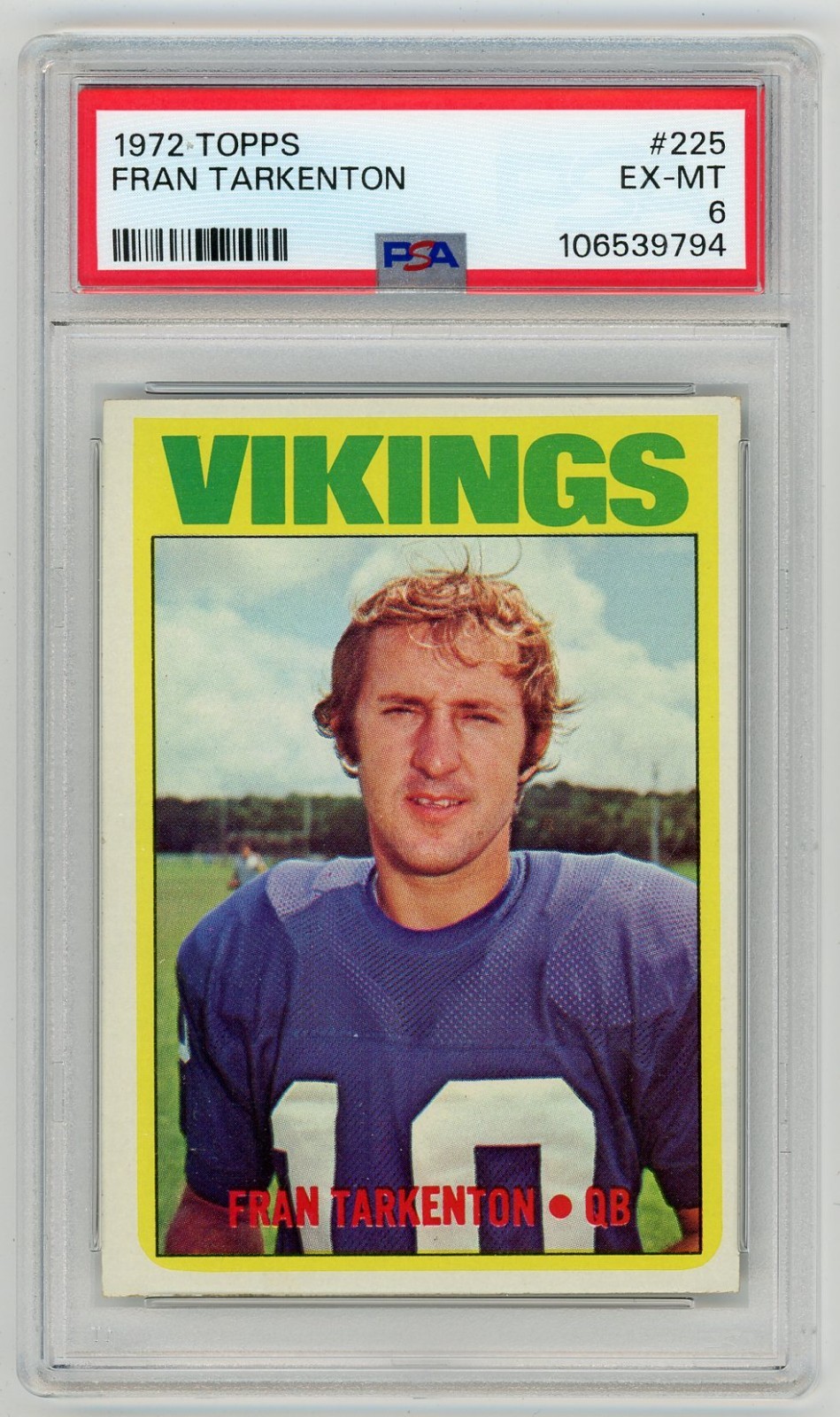 1972 Topps FRAN TARKENTON Minnesota Vikings #225 PSA 6 EX/MT Condition!