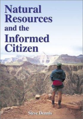Natural Resources and the Informed Citizen, USED-Acceptable, Dennis, Steve