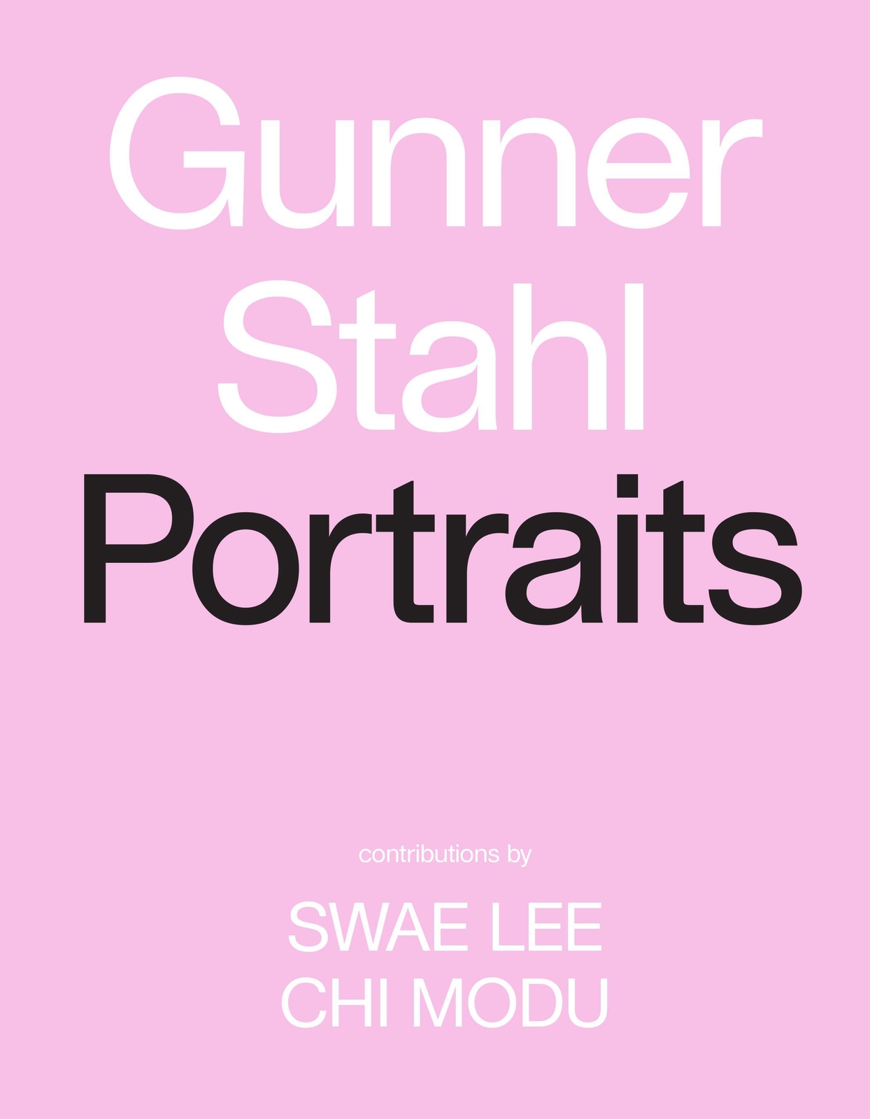 Thumbnail - Gunner Stahl: Portraits | I Have So Much To Tell You | Gunner Stahl |