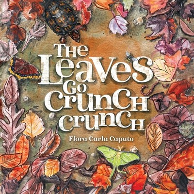 The Leaves Go Crunch Crunch: What Will You Hear When You Lea...