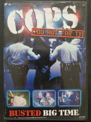 #ad Cops: Too Hot for TV Busted Big Time DVD 2003 Region 1 OOP $19.99