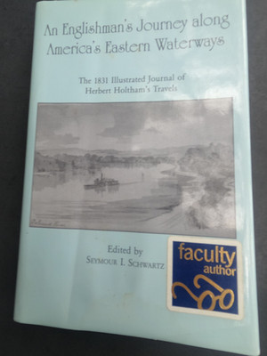 An Englishman's Journey along America's Eastern Waterways - 1831 Herbert Holman