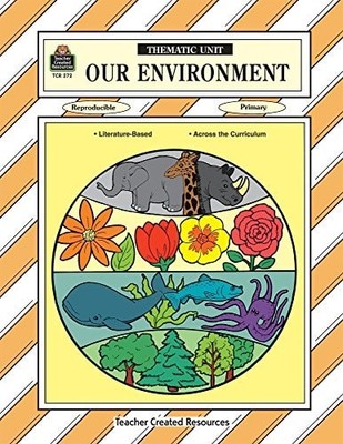Our Environment Thematic Unit (Workbook) by Sterling, Mary Ellen, Good Book