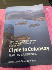 The Yachtsman's Pilot to the West Coast of Scotland: Clyde to Colonsay-Martin L