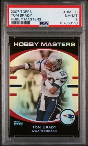 TOM BRADY 2007 TOPPS HOBBY MASTERS PSA 8 MINT PATRIOTS HOF