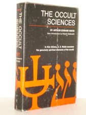 THE OCCULT SCIENCES: A COMPENDIUM OF TRANSCENDENTAL By Arthur Edward Waite