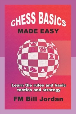 Jordan - Chess Basics Made Easy  Learn the Rules and basic Tactics and - X555z