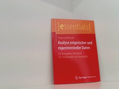 Analyse empirischer und experimenteller Daten: Ein kompakter Überblick für Studi