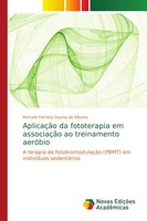 Marcelo Ferreira Duarte De Oliveira | AplicaçãO Da Fototerapia Em AssociaçãO...