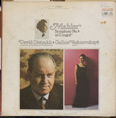 MAHLER Symphony No. 4, DAVID OISTRAKH Moscow P.O. GALINA VISHNEVSKAYA LP EX