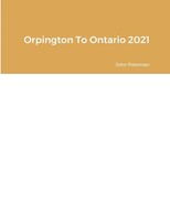 John Pateman | Orpington To Ontario 2021 | Taschenbuch | Englisch (2022)
