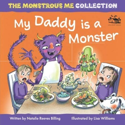 My Daddy is a Monster: My Kids are Monsters... - Reeves Billing, Natalie