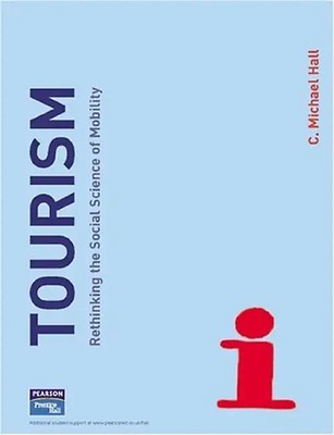 Tourism People, Pleasure and Places: Rethinking the Social Science of Mobility -