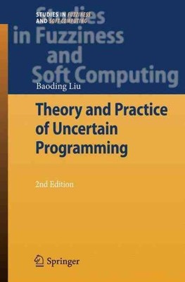 Theory and Practice of Uncertain Programming, Hardcover by Liu, Baoding, Bran...