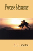 R. C. Littleton | Precise Moments | Taschenbuch | Englisch (2005) | AuthorHouse