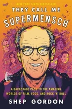 They Call Me Supermensch: A Backstage Pass to the Amazing Worlds of Film,...