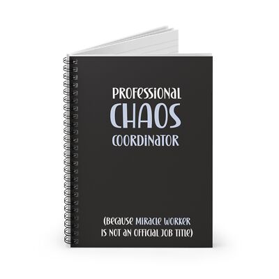 Professional Chaos Coordinator Ruled Spiral Notebook