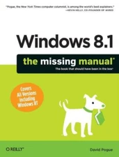 Windows 8 1: The Missing Manual