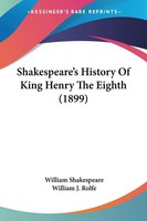 William Shakespeare | Shakespeare's History Of King Henry The Eighth (1899)