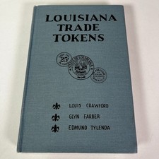 Louisiana Trade Tokens - Louis Crawford, Farber, Tylenda (1982, Hardcover) Book