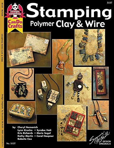 Stamping Polymer Clay & Wire (Design O..., Holt, Syndee