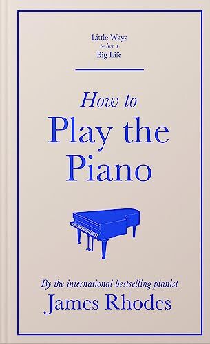 How to Play the Piano by James Rhodes NEW Free UK Delivery - Image 6