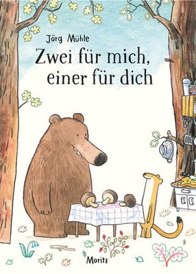 Zwei für mich, einer für dich | Jörg Mühle | deutsch