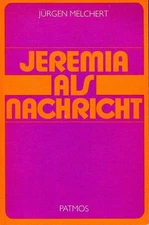 Jeremiah as message: prophet. Texts in Religious Education, Reflections and Un