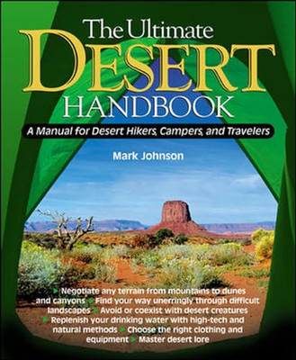 The Ultimate Desert Handbook -  NEW G. Mark Johnson 2003