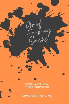 Grief F cking Sucks A prompted journal for processing various forms of grief.