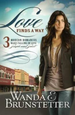 Love Finds A Way - Paperback By Brunstetter, Wanda E - VERY GOOD