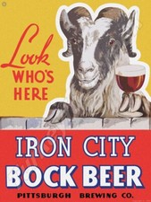 IRON CITY BOCK BEER "LOOK WHO'S HERE" 9" x 12" METAL SIGN