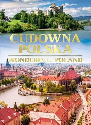 Cudowna Polska Wonderful Poland (Cudowna Polska Wonderful Poland)