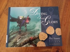 Diving Into Glory by Carol Shaughnessy,  Mel Fisher Maritime Museum 