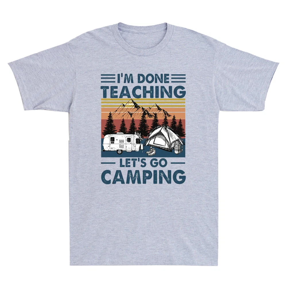 I'm Done Teaching Let's Go Camping Funny Camping Gift Men's Short Sleeve T-Shirt
Opens in a new wind