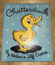 Vintage 1st Edition Children’s Book – “Chatterduck” by Helen Alf Evers – 1943