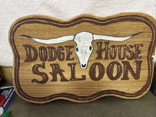 Handmade Dodge House Saloon Sign