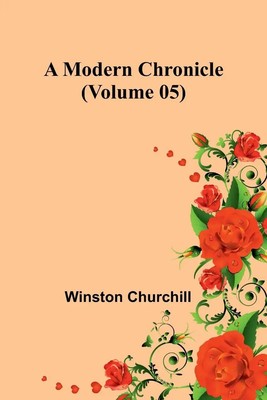 A Modern Chronicle (Volume 05) Winston Churchill Taschenbuch Englisch 2023